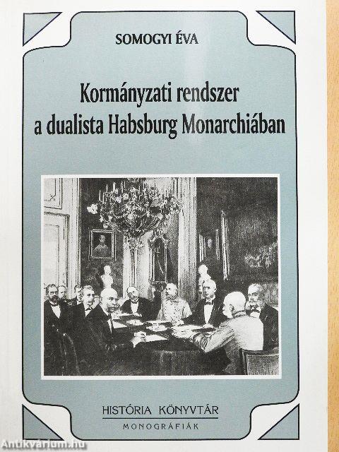 Kormányzati rendszer a dualista Habsburg Monarchiában