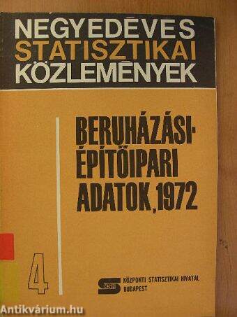 Beruházási-építőipari adatok 1972/4.