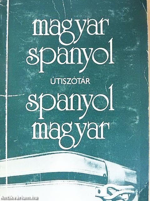 Magyar-spanyol/spanyol-magyar útiszótár