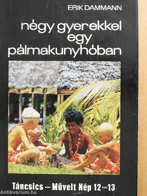 Négy gyerekkel egy pálmakunyhóban