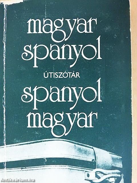 Magyar-spanyol/spanyol-magyar útiszótár