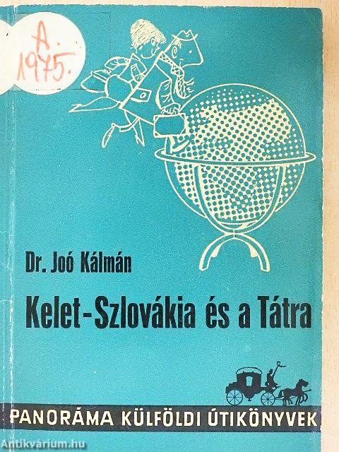 Kelet-Szlovákia és a Tátra