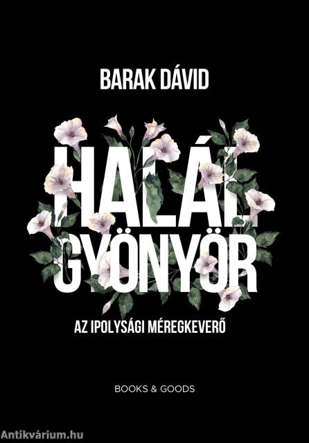 Halálgyönyör - Az ipolysági méregkeverő