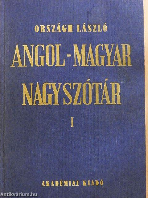 Angol-magyar nagyszótár I-II.