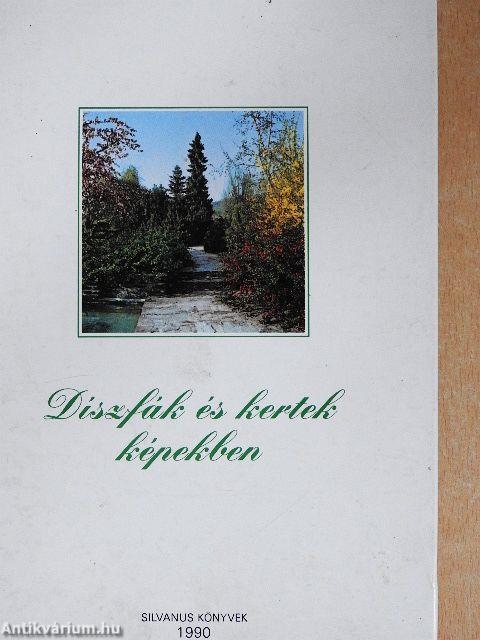 Díszfák és kertek képekben