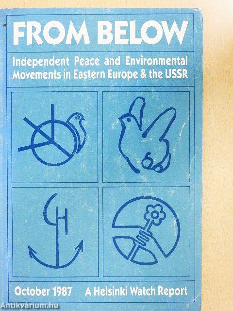 From Below: Independent Peace and Environmental Movements in Eastern Europe and the USSR