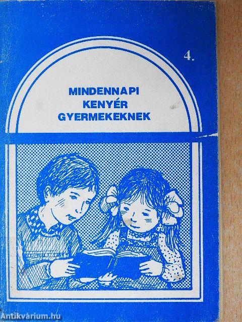 Mindennapi kenyér gyermekeknek 4.