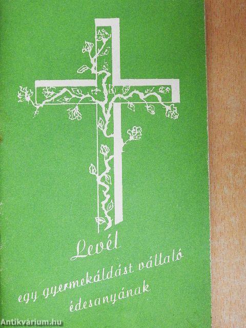 Levél egy gyermekáldást vállaló édesanyának