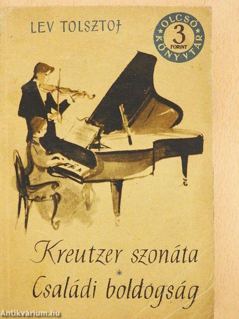 Kreutzer szonáta/Családi boldogság