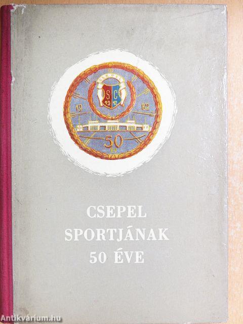 Csepel sportjának 50 éve
