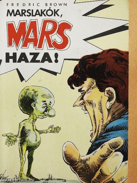 Marslakók, mars haza!