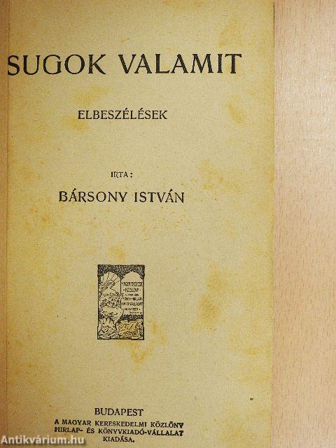 Sugok valamit