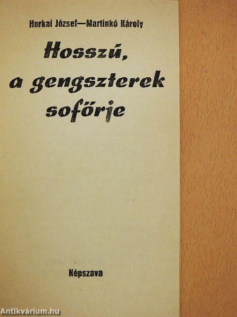 Hosszú, a gengszterek sofőrje