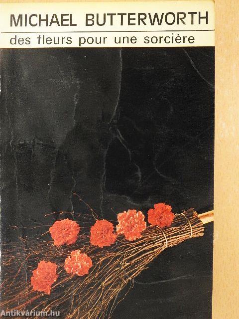 Des Fleurs pour Une Sorciére