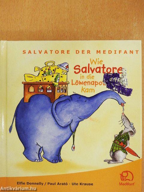 Salvatore der Medifant - Wie Salvatore in die Löwenapotheke kam