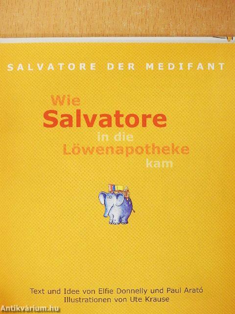 Salvatore der Medifant - Wie Salvatore in die Löwenapotheke kam