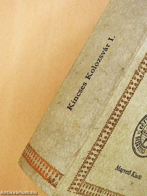 Kincses Kolozsvár I.