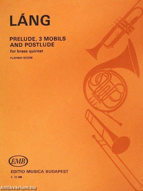 Prelude, 3 mobils and postlude for brass quintet