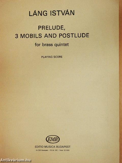 Prelude, 3 mobils and postlude for brass quintet