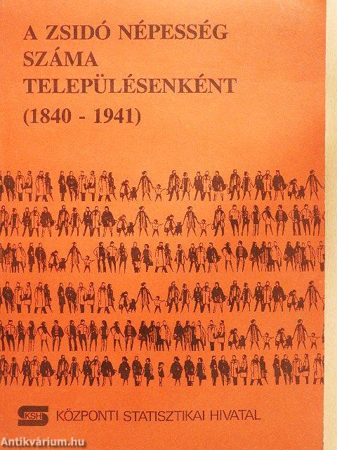 A zsidó népesség száma településenként (1840-1941)