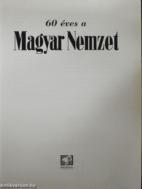 60 éves a Magyar Nemzet