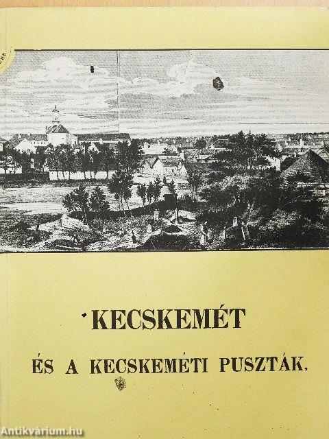 Kecskemét és a kecskeméti puszták