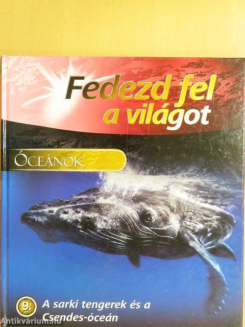 Óceánok - A sarki tengerek és a Csendes-óceán