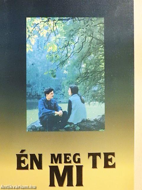 Én meg Te - Mi