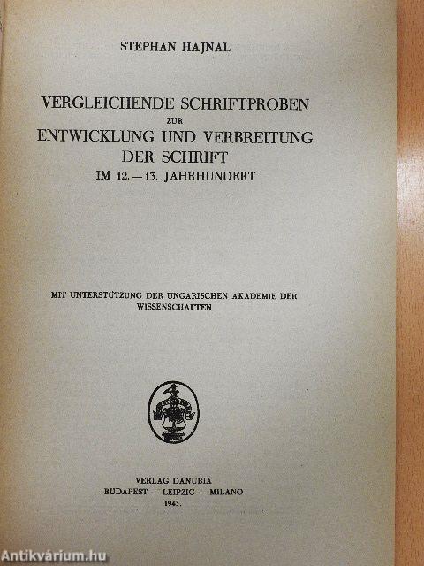 Vergleichende Schriftproben zur Entwicklung und Verbreitung der Schrift im 12.-13. Jahrhundert