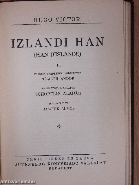 Izlandi Han I-III./Egy halálraitélt utolsó napja/Claude Gueux