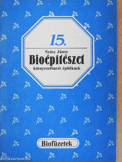 Bioépítészet környezetbarát építőknek