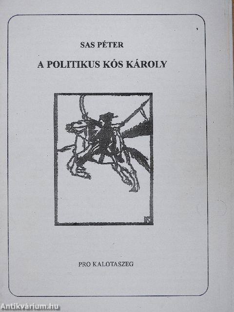 A politikus Kós Károly