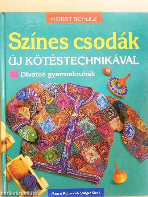 Színes csodák új kötéstechnikával