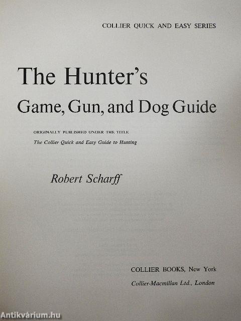 The Hunter's Game, Gun, and Dog Guide
