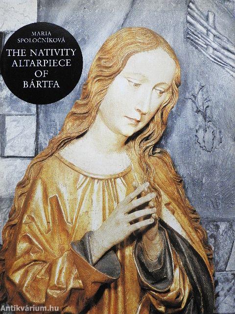 The Nativity Altarpiece of Bártfa