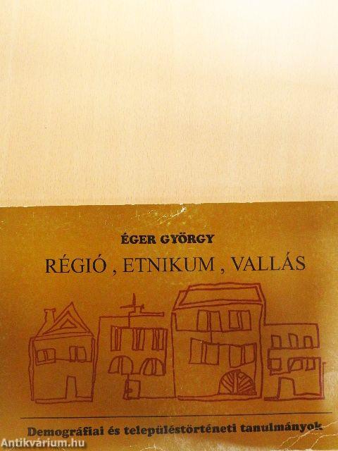 Régió, etnikum, vallás