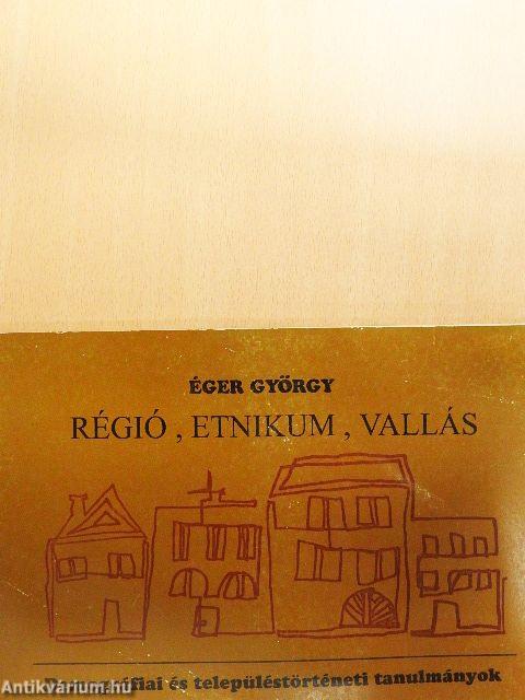 Régió, etnikum, vallás