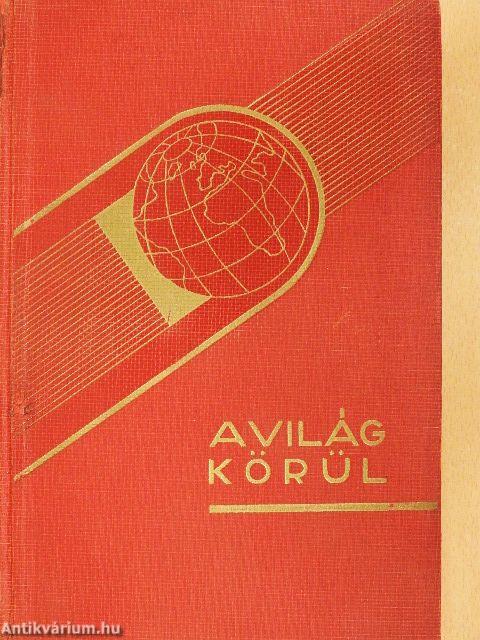"10 kötet A világ körül - Útirajzok-útikalandok című sorozatból (nem teljes sorozat)"