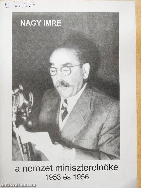 Nagy Imre a nemzet miniszterelnöke 1953 és 1956