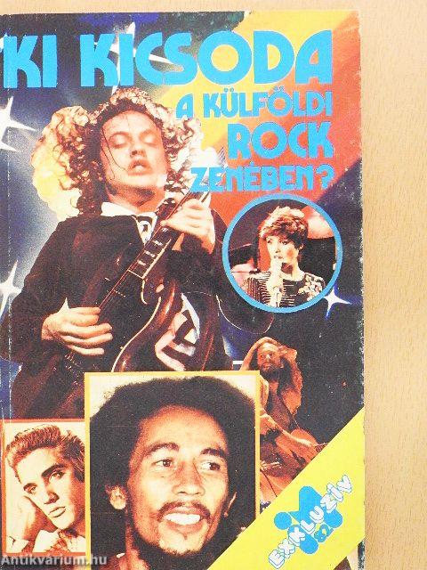 Ki kicsoda a külföldi rockzenében?