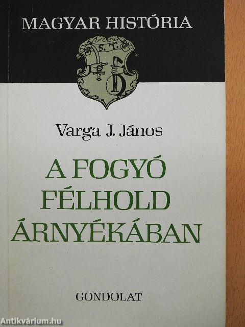 A fogyó félhold árnyékában