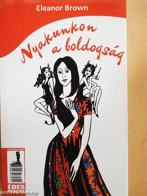 Nyakunkon a boldogság