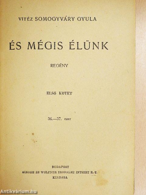 És mégis élünk I-II.