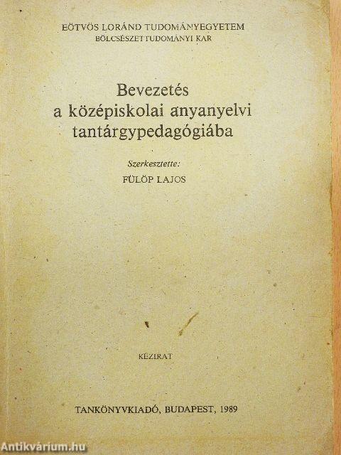 Bevezetés a középiskolai anyanyelvi tantárgypedagógiába