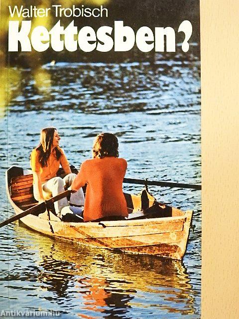 Kettesben?