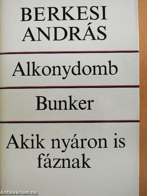 Alkonydomb/Bunker/Akik nyáron is fáznak