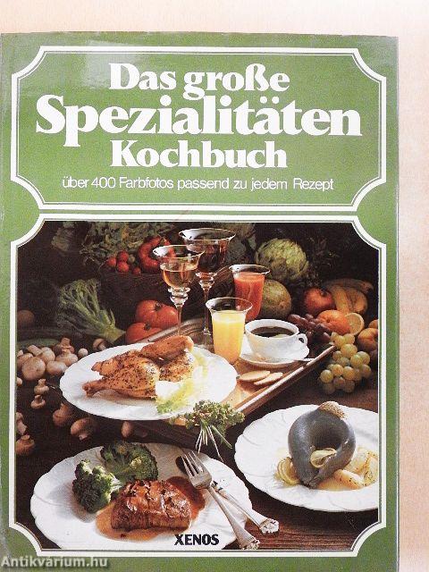 Das große Spezialitäten Kochbuch