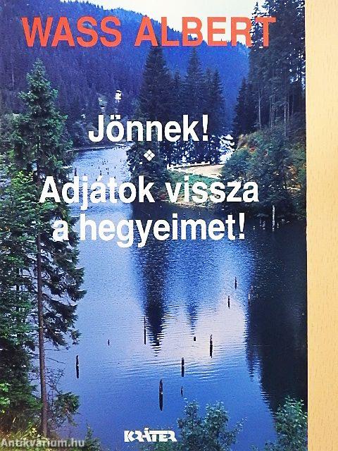 Jönnek!/Adjátok vissza a hegyeimet!