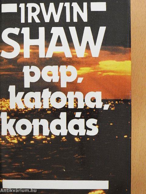 Pap, katona, kondás