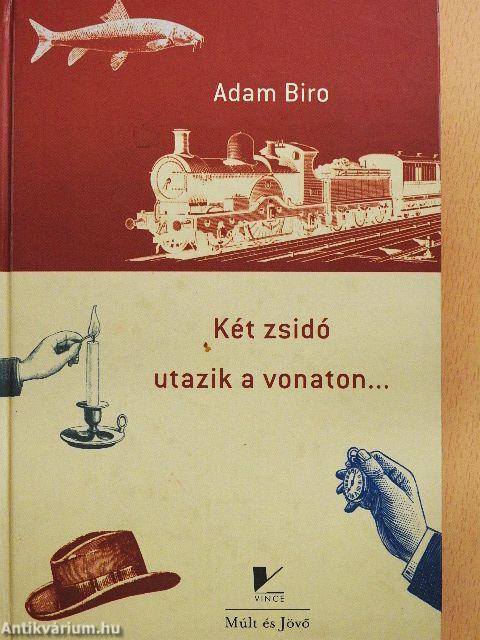 Két zsidó utazik a vonaton...